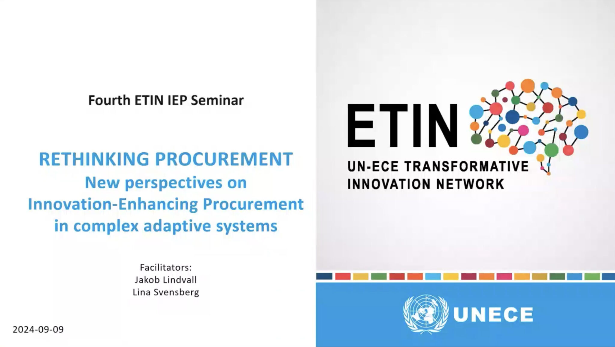 Seminariedia med titeln Rethinking Procurement: New perspectives on Innovation-Enhancing Procurement in complex adaptive systems, med ETIN:s och UNECE:s logotyper och facilitatorernas namn: Jakob Lindvall och Lina Svensberg.