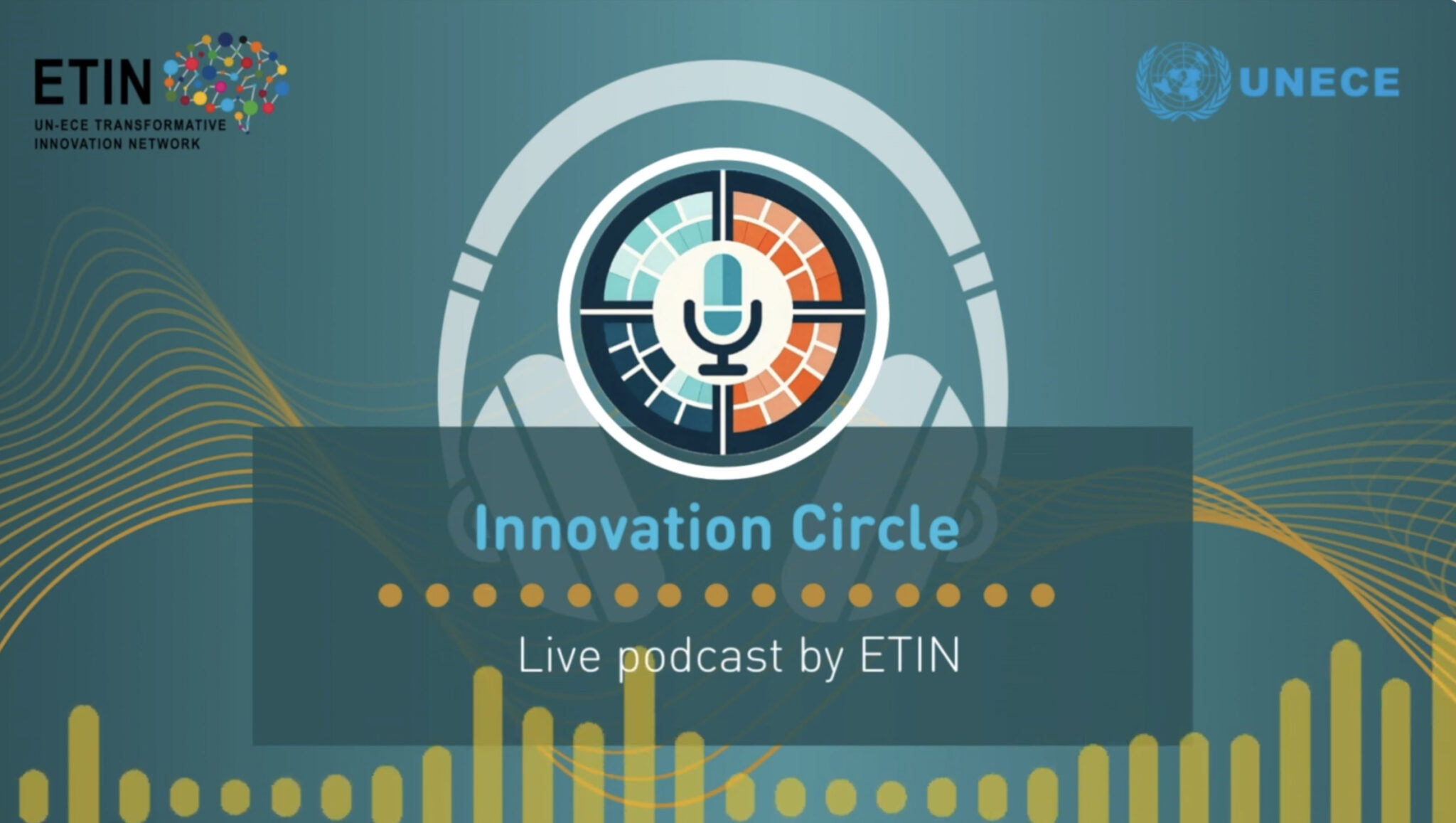 En podcastgrafik med en mikrofon inuti en cirkelformad design som bär hörlurar. Texten lyder "Innovation Circle. Livepodcast av ETIN." Logotyper för ETIN och UNECE finns i de övre hörnen; ljudvågor och staplar dekorerar bakgrunden.